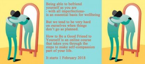 How to Be a Good Friend to Yourself: making self-compassion part of your life @ Online course